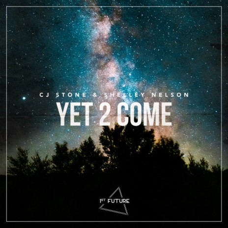 Yet 2 Come (Extended Mix) ft. Shelley Nelson | Boomplay Music