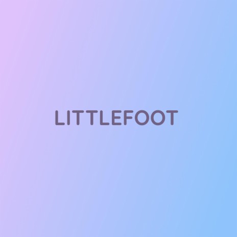 LITTLEFOOT | Boomplay Music