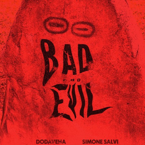 Bad and Evil ft. Dodaveha & Rectone | Boomplay Music
