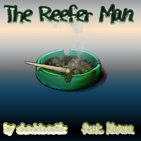 The Reefer Man ft. Kanoa | Boomplay Music