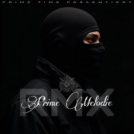 Prime Melodie RMX | Boomplay Music