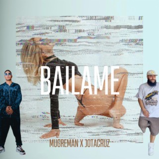 Bailame ft. MUGREMAN lyrics | Boomplay Music