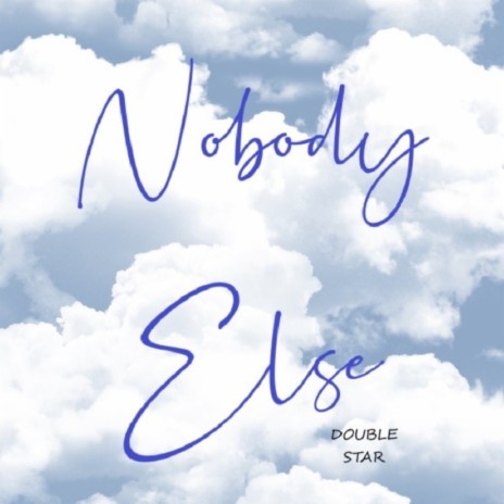 Nobody else | Boomplay Music