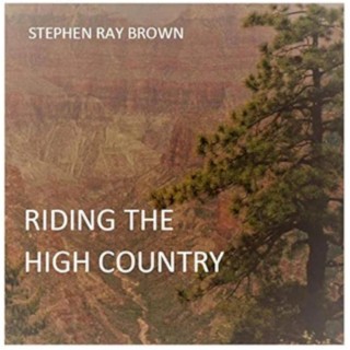 Riding the High Country (2024 remaster)