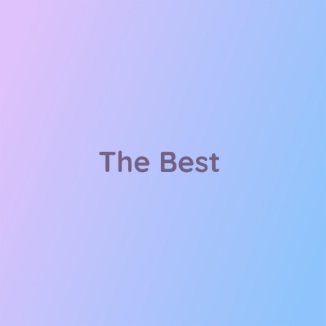 The Best | Boomplay Music