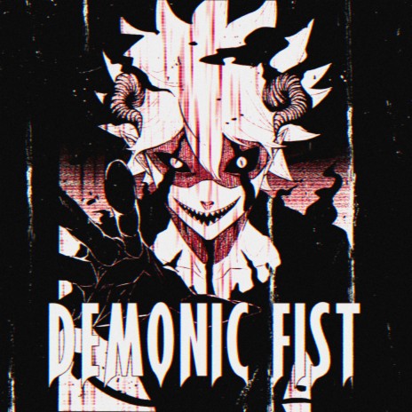 DEMONIC FIST ft. Voxxe | Boomplay Music