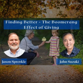 Finding Better - The Boomerang Effect of Giving