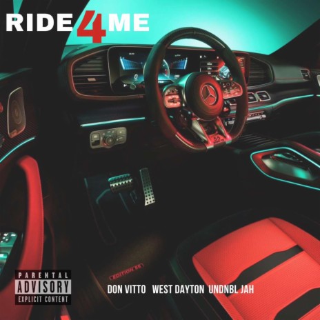 Ride 4 Me ft. West Dayton & UNDNBL JAH | Boomplay Music