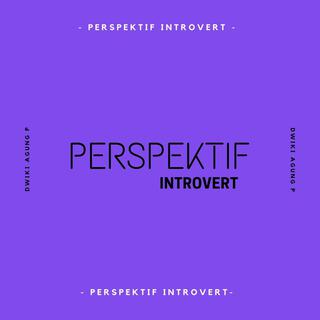 Perspektif Introvert lyrics | Boomplay Music