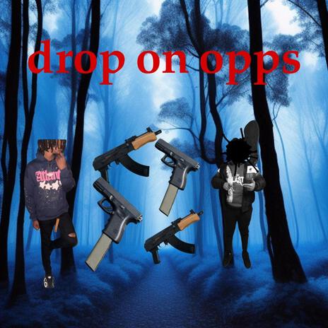 Drop on opps(w 72raxksss_ | Boomplay Music