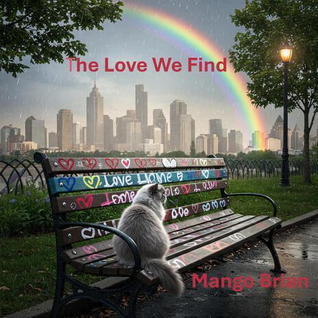 The Love We Find | Boomplay Music