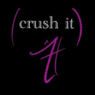 Crush It