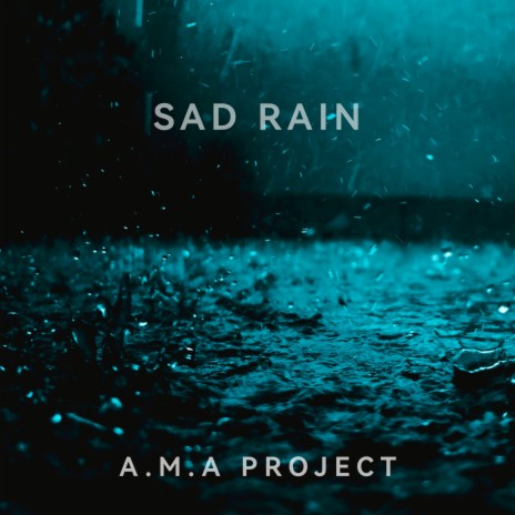 Sad Rain | Boomplay Music