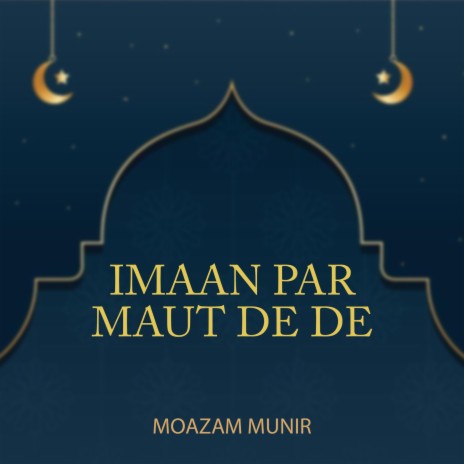 Imaan Par Maut De De | Boomplay Music