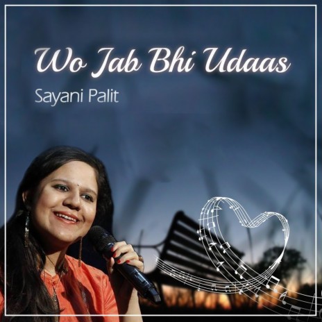 Wo Jab Bhi Udaas | Boomplay Music