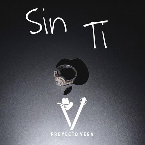 Sin Ti | Boomplay Music