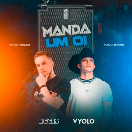 Manda um Oi (Funk) ft. Dj Régis | Boomplay Music