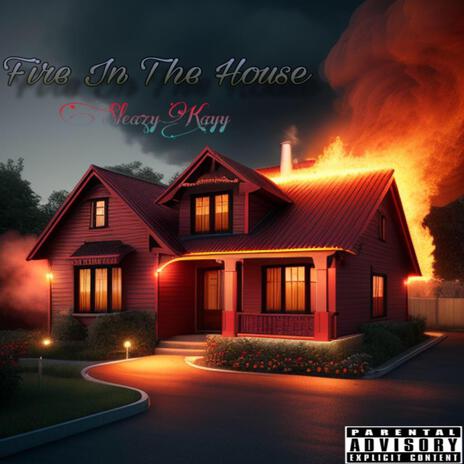 Fire In The House (Special Version) | Boomplay Music