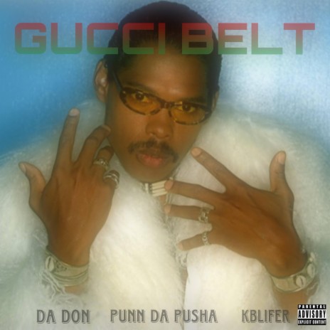 Gucci Belt ft. Kblifer & Punn Da Pusha | Boomplay Music