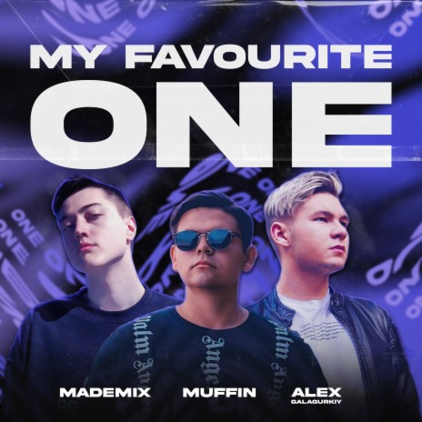 My Favourite One ft. Muffin & Alex Galagurskiy
