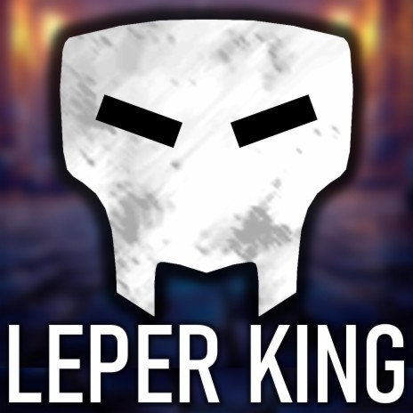 The Leper King | Boomplay Music