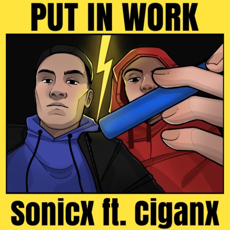 Put in Work ft. CiganX | Boomplay Music