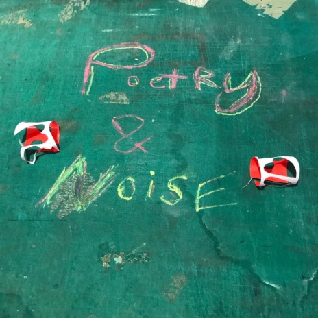 Poetry & Noise