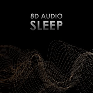 8D Audio Sleep (8D AUDIO)