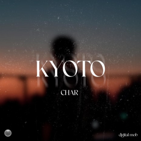 Kyoto ft. Digital Mob | Boomplay Music