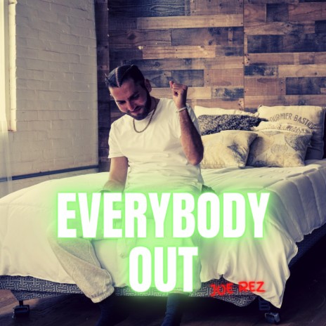 Everybody Out | Boomplay Music