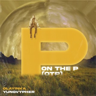 On The P (OTP) lyrics | Boomplay Music