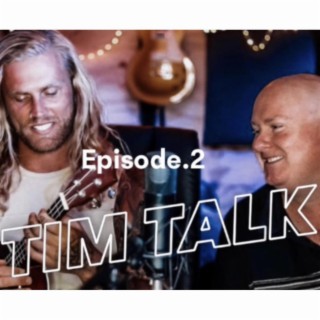 Tim Talk Ep.2