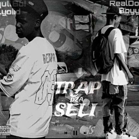 TRAP DZA SELI ft. Squllboi Lyoiid, Twinkeys_95 & Aerysbeatz | Boomplay Music