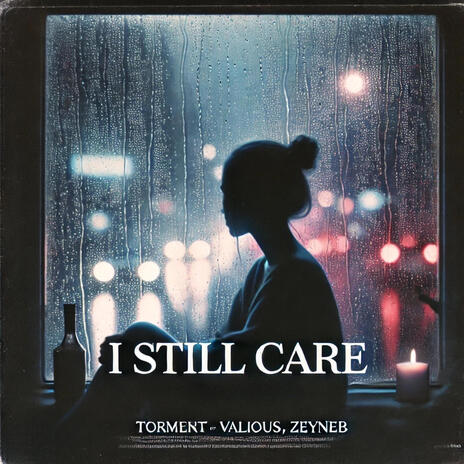 i still care ft. Valious & Zeyneb