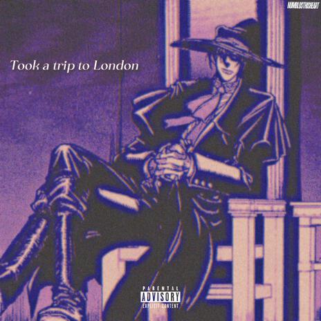 Took a trip to london | Boomplay Music