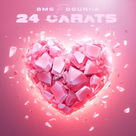 24 Carats ft. Douniia | Boomplay Music