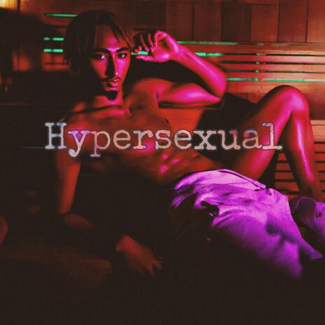 Hypersexual | Boomplay Music