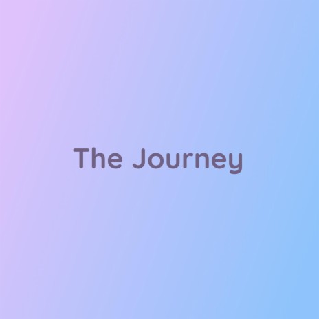 The Journey | Boomplay Music