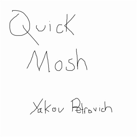 Quick Mosh | Boomplay Music