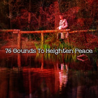 76 Sounds To Heighten Peace