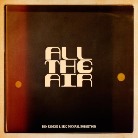 All the Air ft. Eric Michael Robertson & Emma Reneer | Boomplay Music