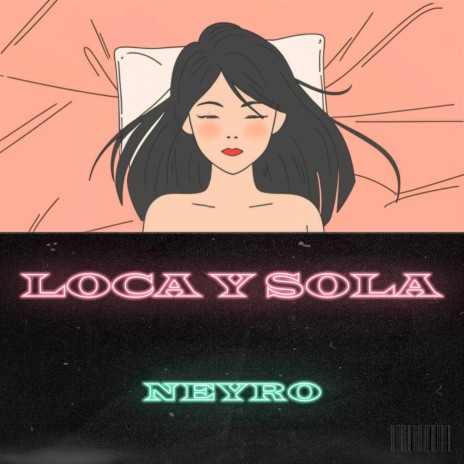 LOCA Y SOLA | Boomplay Music