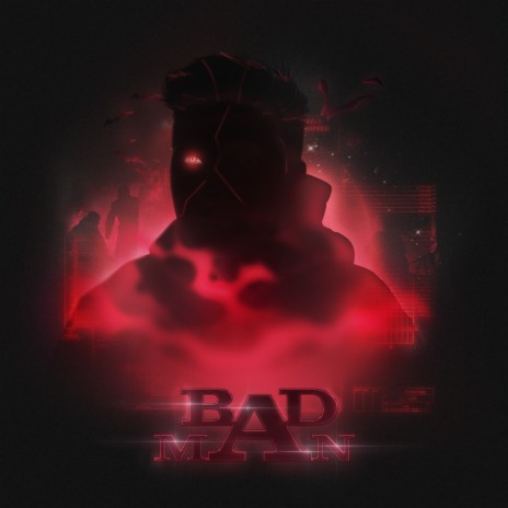 BAD MAN | Boomplay Music