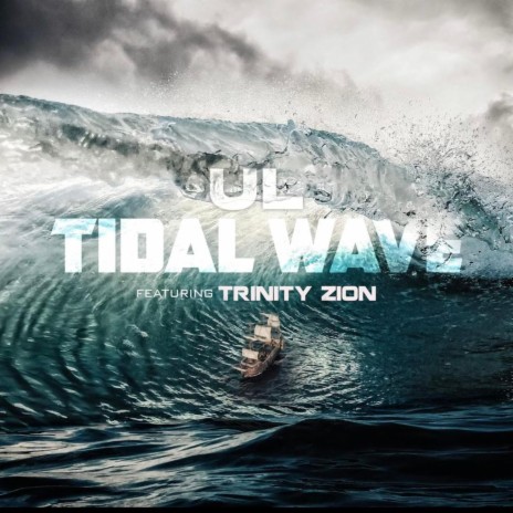 Tidal Wave ft. Trinity Zion | Boomplay Music