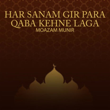 Har Sanam Gir Para Qaba Kehne Laga | Boomplay Music