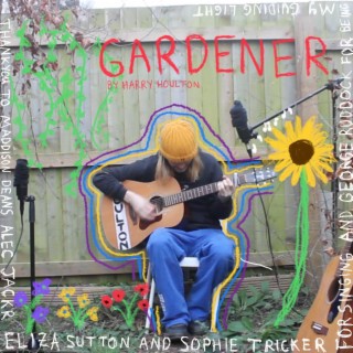 Gardener lyrics | Boomplay Music