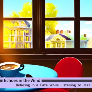 Relaxing in a Cafe While Listening to Jazz