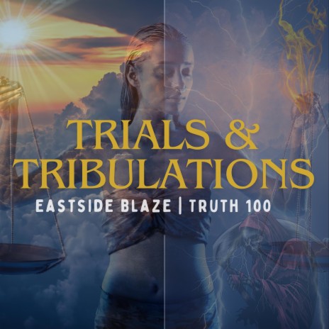 Trials And Tribulations ft. Truth100 | Boomplay Music