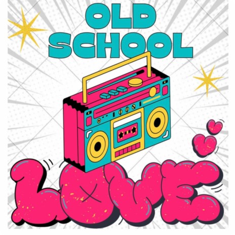 OLD SCHOOL LOVE | Boomplay Music