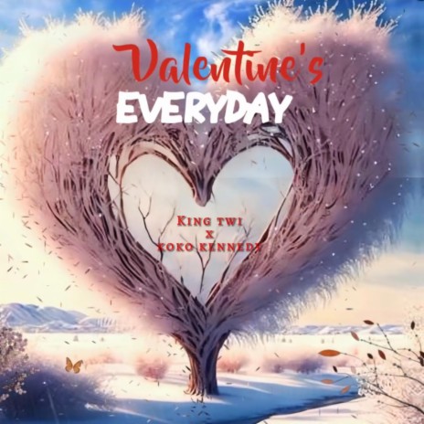 Valentine's Everyday ft. Koko Kennedy | Boomplay Music